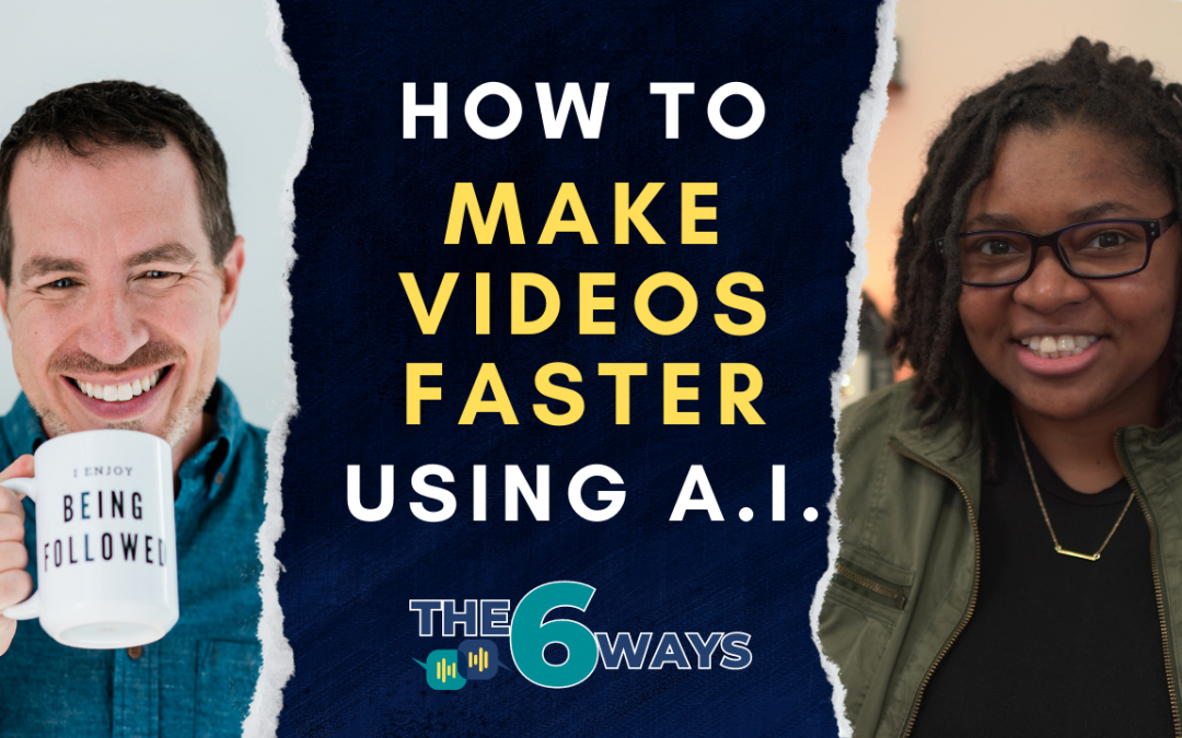 6 Ways To Make Videos Faster Using AI with Diana Gladney