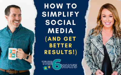 6 Ways To Simplify Your Social Media (And Get Even Better Results) w/Shannon McKinstrie