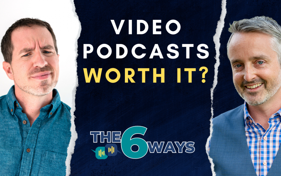 6 Ways Video Podcasts Are the Best Marketing Content for Entrepreneurs